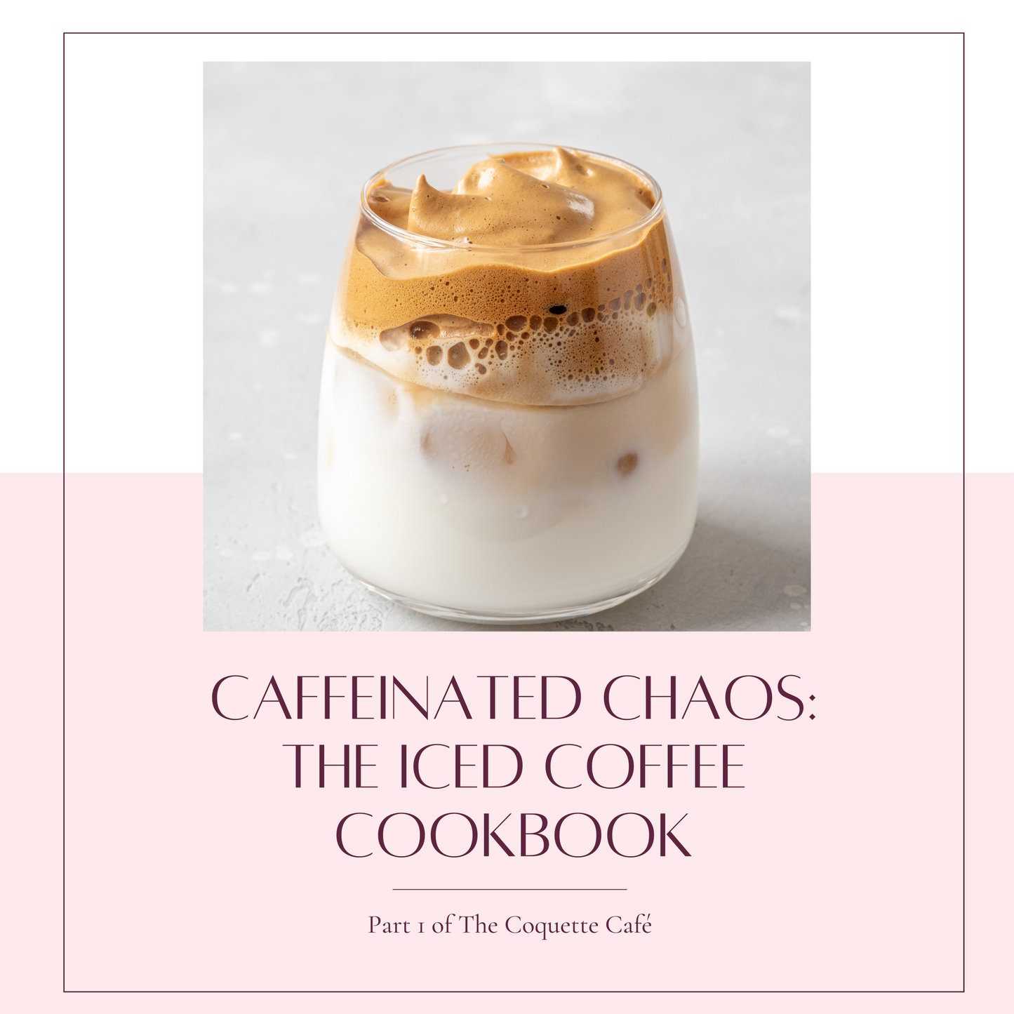 Caffeinated Chaos: The Iced Coffee Cookbook